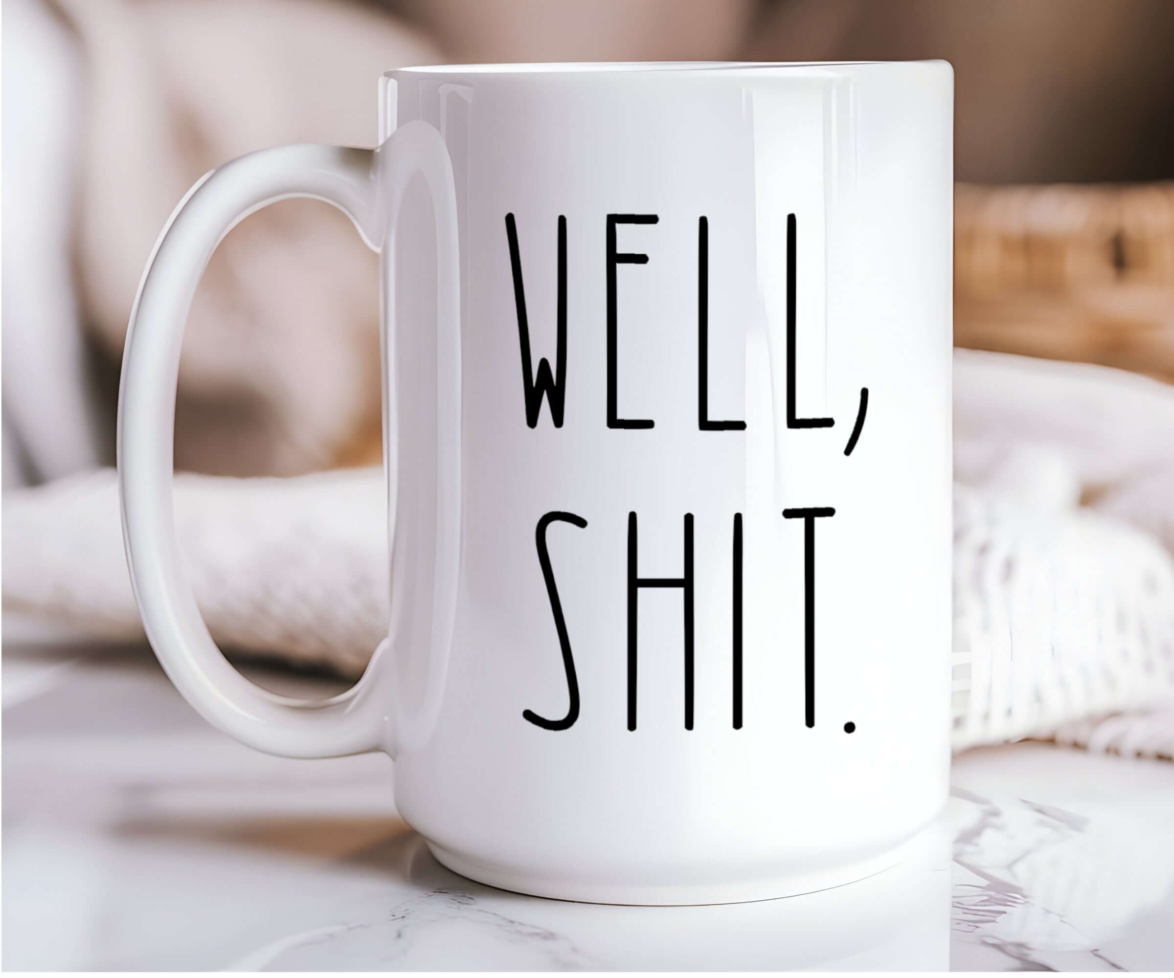 Funny Ceramic Mug — “Well Shit” Sarcastic Coffee Mug (11oz & 15oz) with a unique PERSONALIZED design on a marble surface