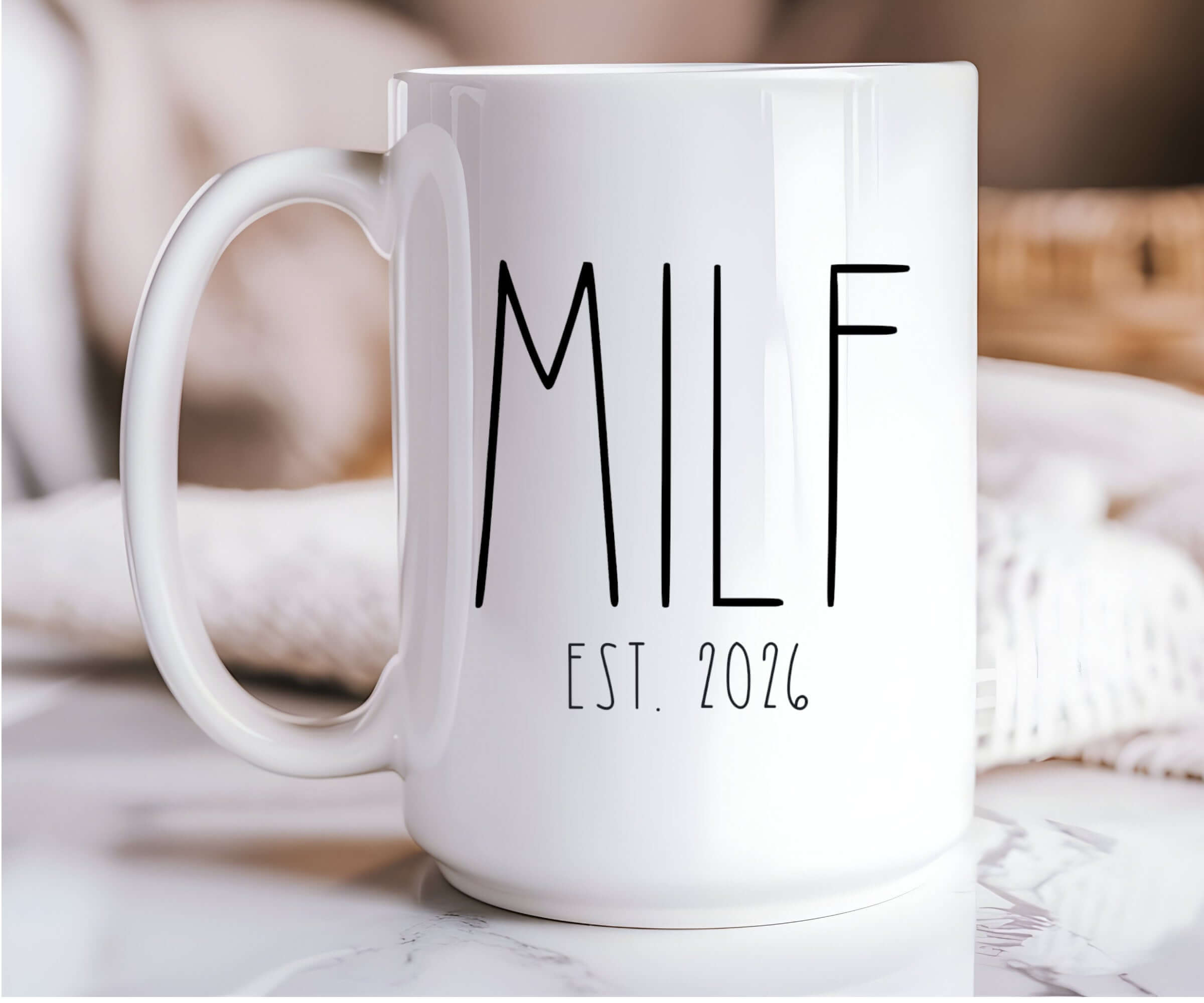 MILF Coffee Mug — Funny New Mom Gift Ceramic Mug (11oz & 15oz) with a personalized humorous design and EST. 2026 text