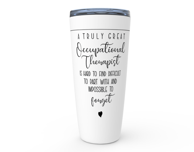 Occupational therapist tumbler featuring the quote 'A truly great Occupational Therapist is hard to find...' in stylish typography.