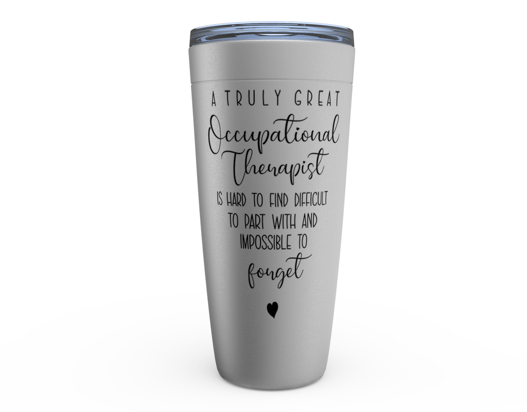Occupational therapist tumbler with heartfelt quote about great occupational therapists, insulated stainless steel drinkware.